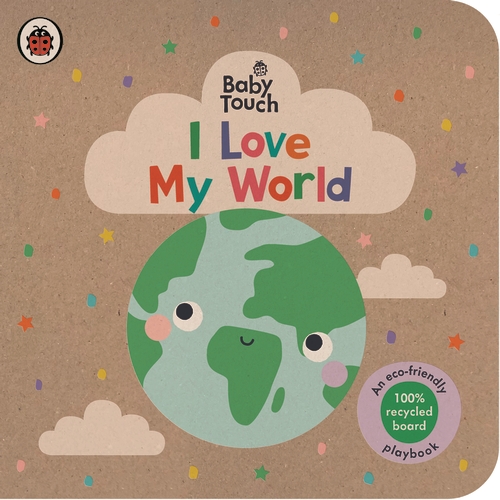 Εκδόσεις Penguin - Baby Touch:I Love My World(A touch-and-feel playbook) - Ladybird