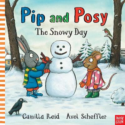 Εκδόσεις Nosy Crow - Pip & Posy The Snowy Day - Scheffler Axel,Camilla Reid