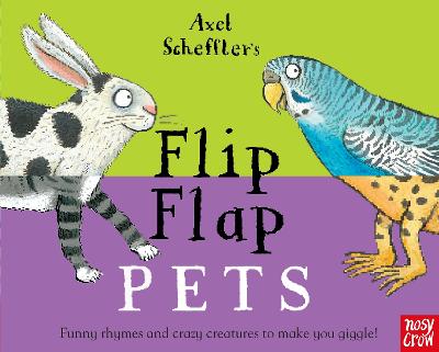 Εκδόσεις Nosy Crow - Axel Scheffler's Flip Flap Pets - Scheffler Axel