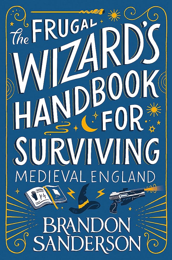 Εκδόσεις Orion Publishing - The Frugal Wizard’s Handbook for Surviving Medieval England - Brandon Sanderson
