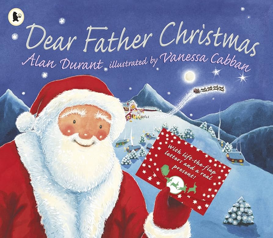 Εκδόσεις Walker Books - Dear Father Christmas - Alan Durant