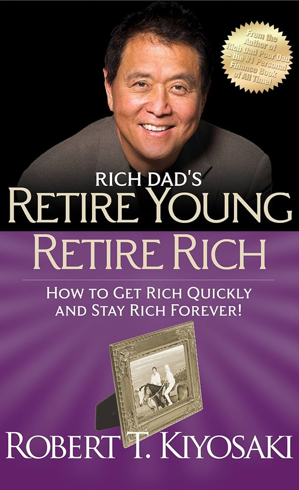 Εκδόσεις Plata - Rich Dad's Retire Young Retire Rich - Robert T. Kiyosaki