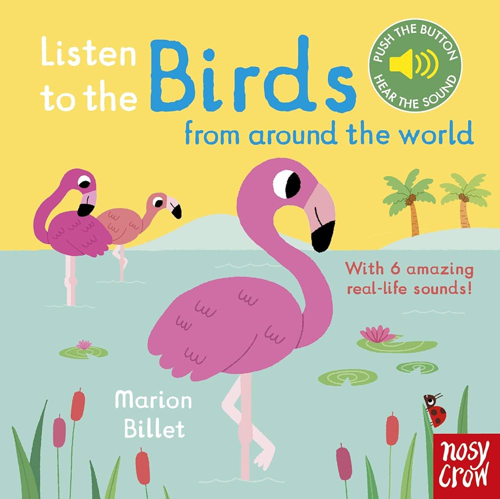 Εκδόσεις Nosy Crow - Listen to the Birds From Around the World - Marion Billet