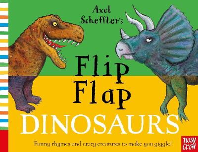 Εκδόσεις Nosy Crow - Axel Scheffler's Flip Flap Dinosaurs - Axel Scheffler