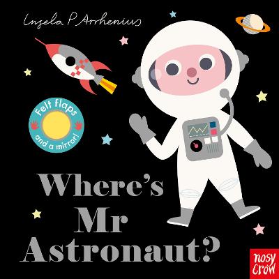 Εκδόσεις Nosy Crow - Where's Mr Astronaut? - Ingela P Arrhenius