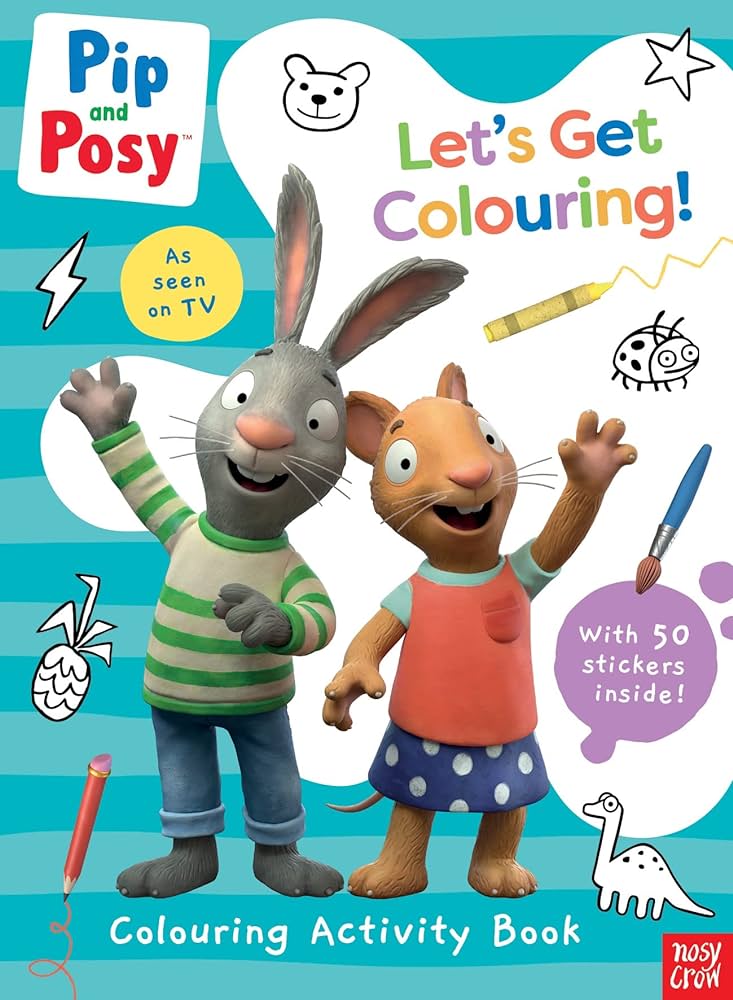 Εκδόσεις Nosy Crow - Pip and Posy:Let's Get Colouring! - Camilla Reid