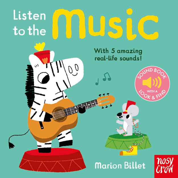 Εκδόσεις Nosy Crow - Listen to the Music - Marion Billet