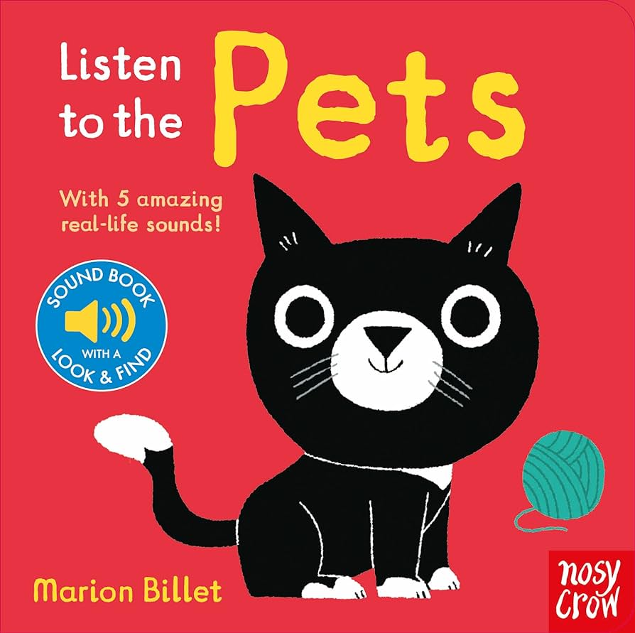 Εκδόσεις Nosy Crow - Listen to the Pets - Marion Billet