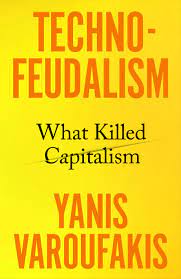Εκδόσεις Penguin - Technofeudalism:What Killed Capitalism - Yanis Varoufaki