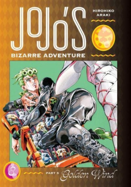 Publisher Viz Media - JoJo's Bizarre Adventure:Part 5 Golden Wind(Vol.8) - Hirohiko Araki