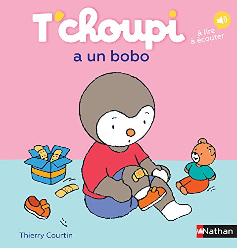 Εκδόσεις Nathan - T'choupi a un bobo - Thierry Courtin