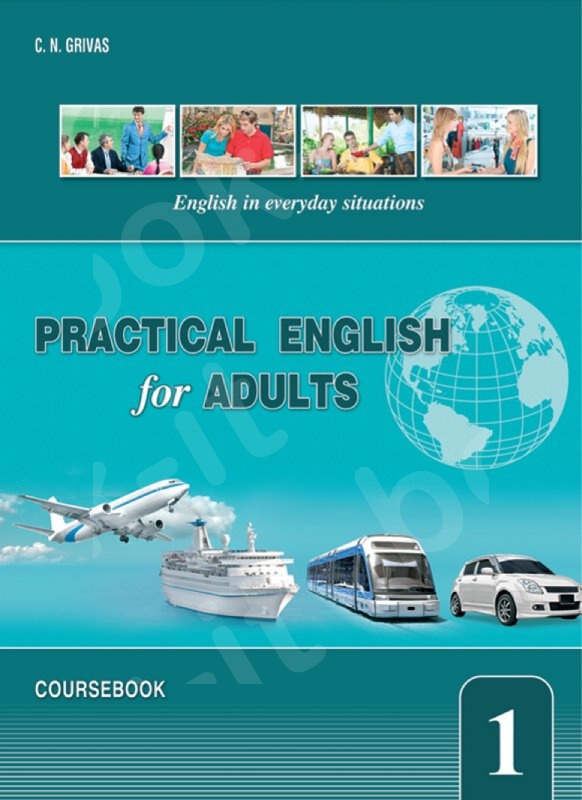 Practical English for Adults 1 - Student’s Book (Βιβλίο του Μαθητή με Free PHRASEBOOK ) (Grivas)