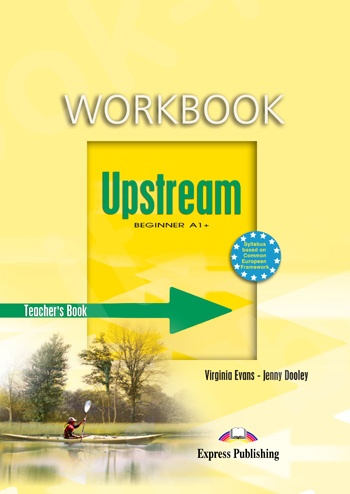 Upstream Beginner A1+  - Workbook (Teacher's - overprinted) (Καθηγητή)