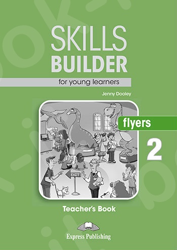 Skills Builder FLYERS 2 - Teacher's Book (Βιβλίο Καθηγητή) - Revised 2018