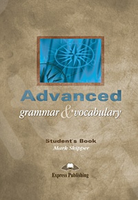 Advanced Grammar & Vocabulary - Student's Book  (Βιβλίο Μαθητή)