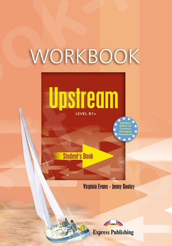 Upstream Level B1+  -  Workbook (Βιβλίο Ασκήσεων Μαθητή)