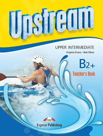 Upstream Upper Intermediate B2+ Revised Edition  - Teacher's Book (Καθηγητή)