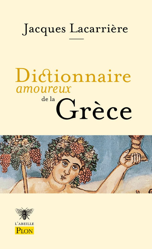 Εκδόσεις Plon - Dictionnaire Amoureux De La Grece - Jacques Lacarrière