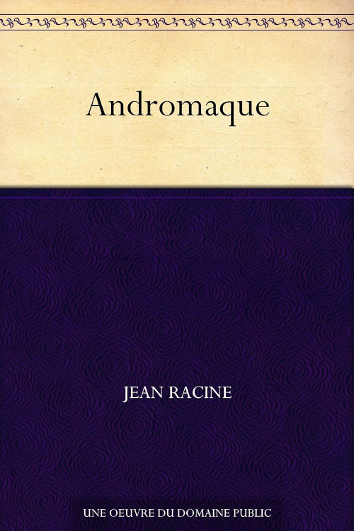 Εκδόσεις Belin - Andromaque (French Edition) - Jean Racine