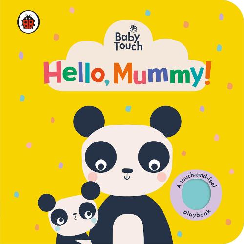 Εκδόσεις Penguin - Baby Touch:Hello, Mummy!(A touch-and-feel playbook) - Ladybird