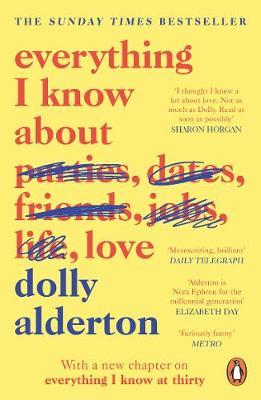 Εκδόσεις Penguin - Everything I Know About Love - Dolly Alderton
