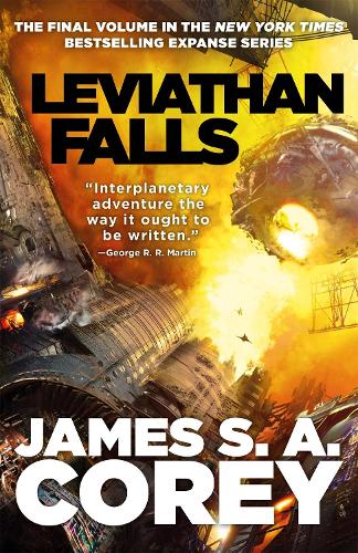 Εκδόσεις Little, Brown Book Group - Leviathan Falls(Expanse 9) - James S. A. Corey