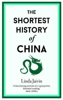 Εκδόσεις Old Street Publishing - The Shortest History of China - Linda Jaivin