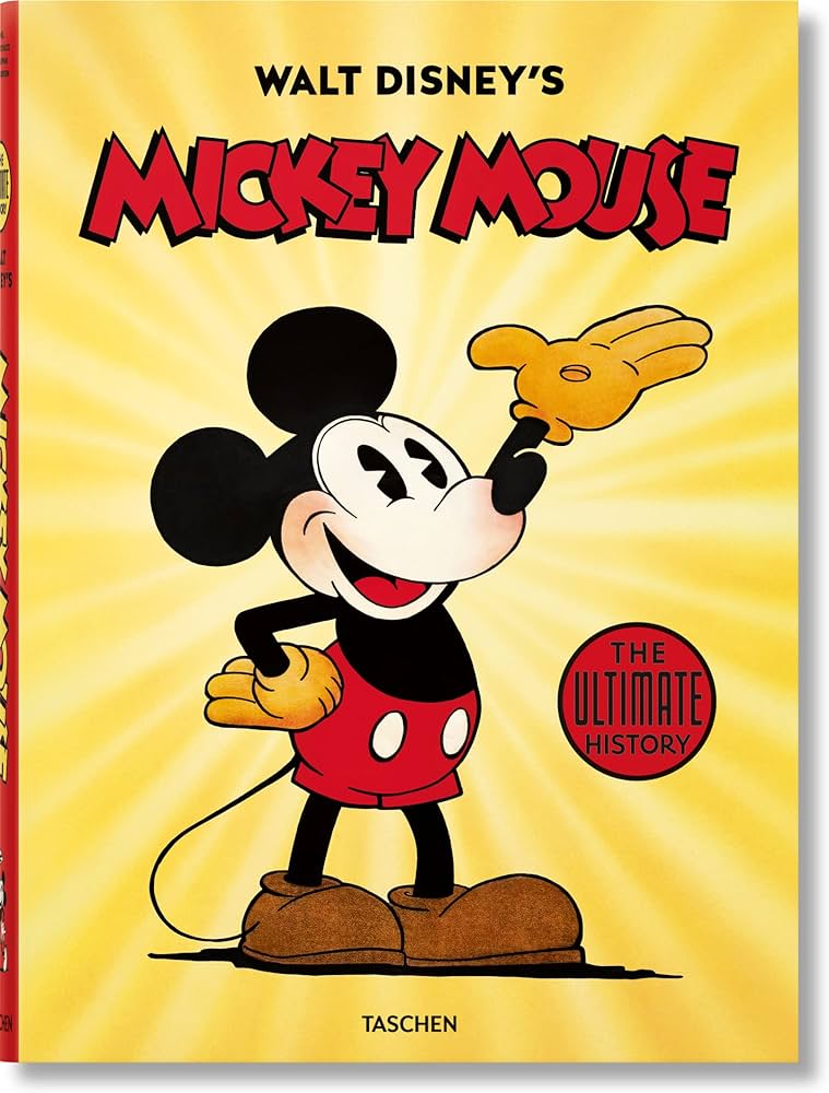 Εκδόσεις Taschen - Walt Disney's Mickey Mouse.The Ultimate History (Taschen XL) - David Gerstein,J. B. Kaufman,Daniel Kothenschulte