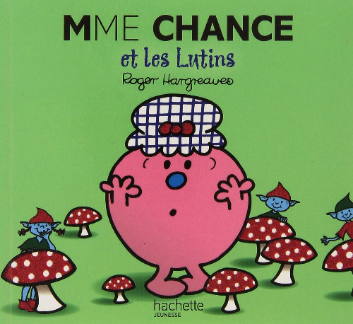 Εκδόσεις Hachette - Collection Monsieur Madame(Madame Chance Et Les Lutins)