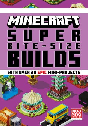 Εκδόσεις HarperCollins - Minecraft Super Bite-Size Builds - Mojang AB