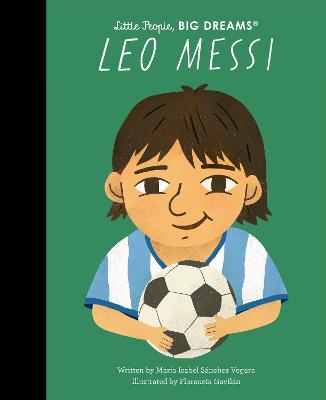 Εκδόσεις Frances Lincoln - Little People, Βig Dreams(Leo Messi) - Maria Isabel Sanchez Vegara