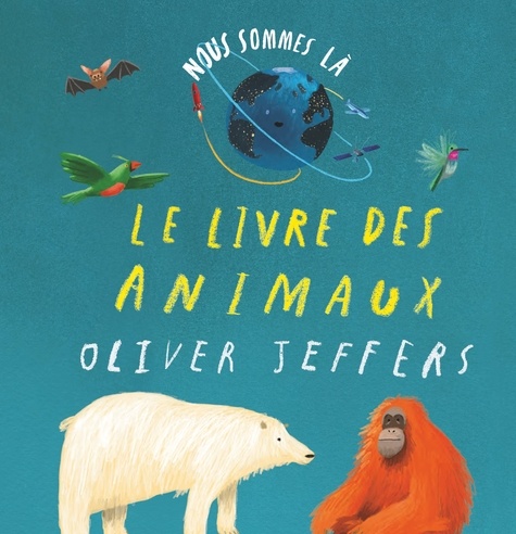Εκδόσεις Kaleidoscope - Nous sommes là-Le livre des animaux -  Oliver Jeffers