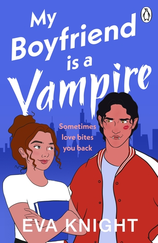 Εκδόσεις Penguin - My Boyfriend is a Vampire - Eva Knight