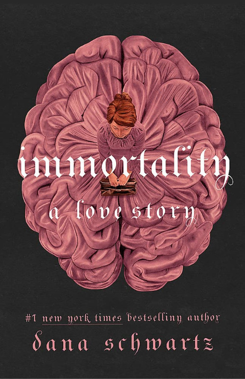 Εκδόσεις Little, Brown Book Group - Immortality:A Love Story - Dana Schwartz