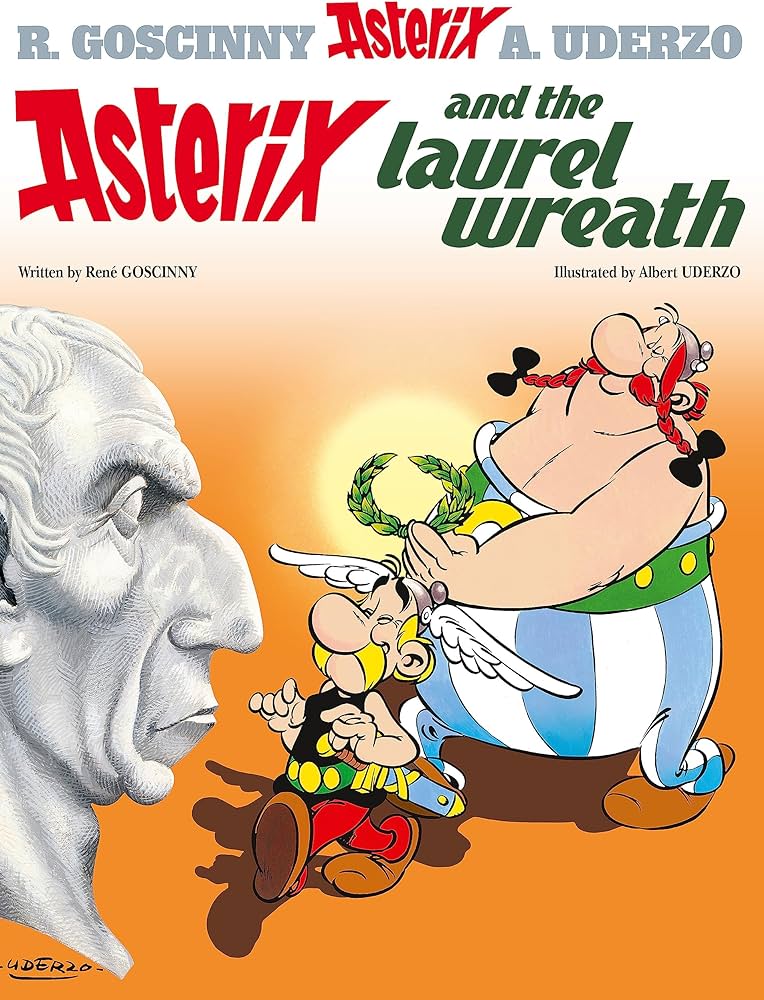 Εκδόσεις Little Brown,Book Group - Asterix and the Laurel Wreath(Album 18) - Rene Goscinny,Albert Uderzo