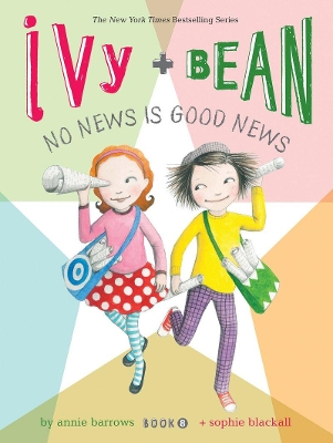 Ivy + Bean No News Is Good News (Book 8) - Annie Barrows