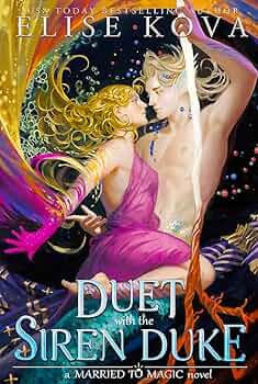 Εκδόσεις Orion Publishing - A Duet with the Siren Duke(Married to Magic Book 4) - Elise Kova