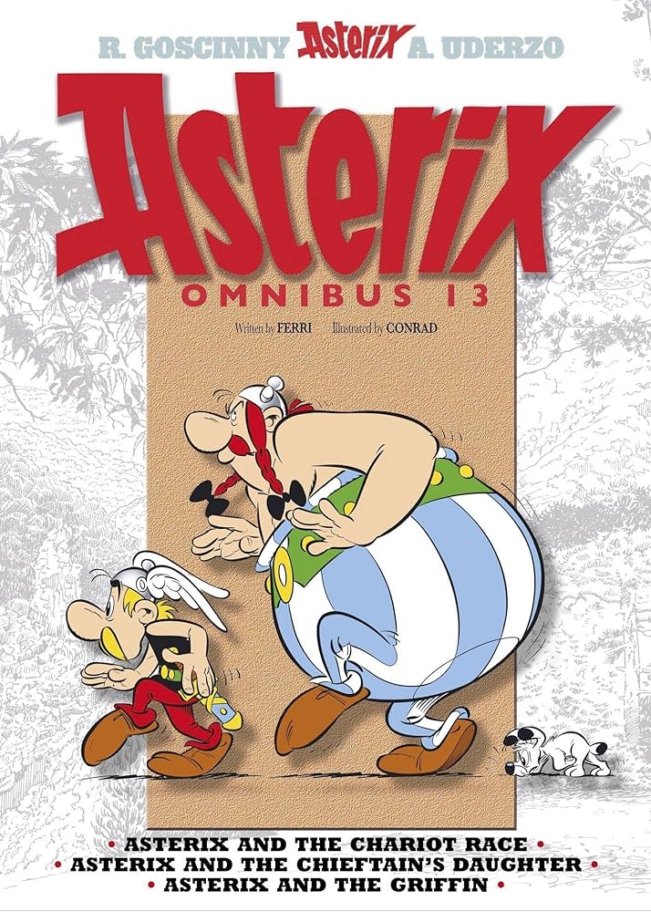 Εκδόσεις Little Brown,Book Group - Asterix and the Chariot Race, Asterix and the Chieftain's Daughter, Asterix and the Griffin(Asterix Omnibus 13) - Rene Goscinny,Albert Uderzo