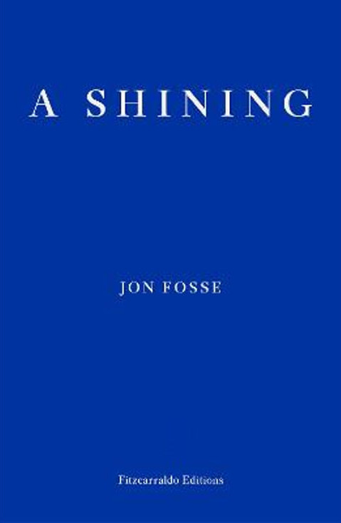 Εκδόσεις Fitzcarraldo Editions  - A Shining - Jon Fosse