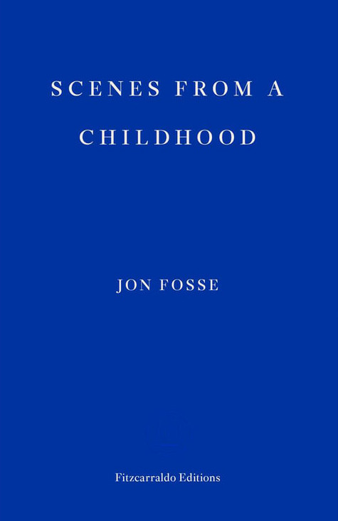 Εκδόσεις Fitzcarraldo Editions - Scenes from a Childhood - Jon Fosse