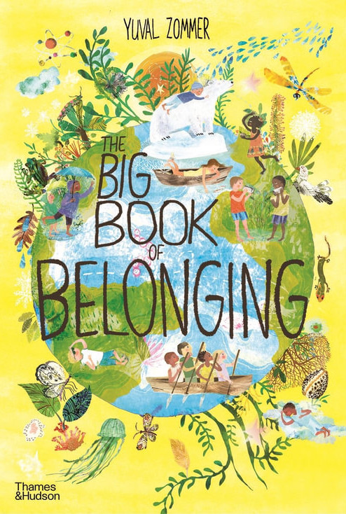 Εκδόσεις Thames & Hudson - The Big Book of Belonging - Yuval Zommer