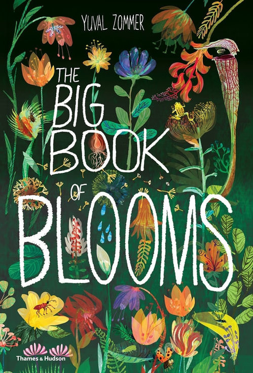 Εκδόσεις Thames & Hudson - The Big Book of Blooms - Yuval Zommer