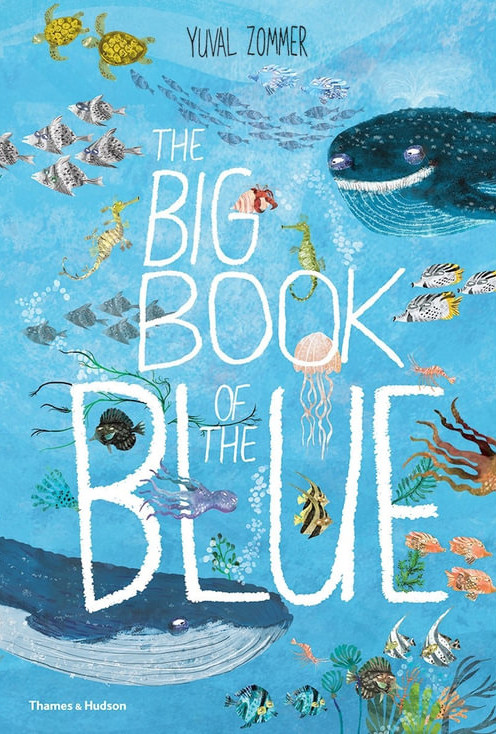 Εκδόσεις Thames & Hudson - The Big Book of the Blue - Yuval Zommer