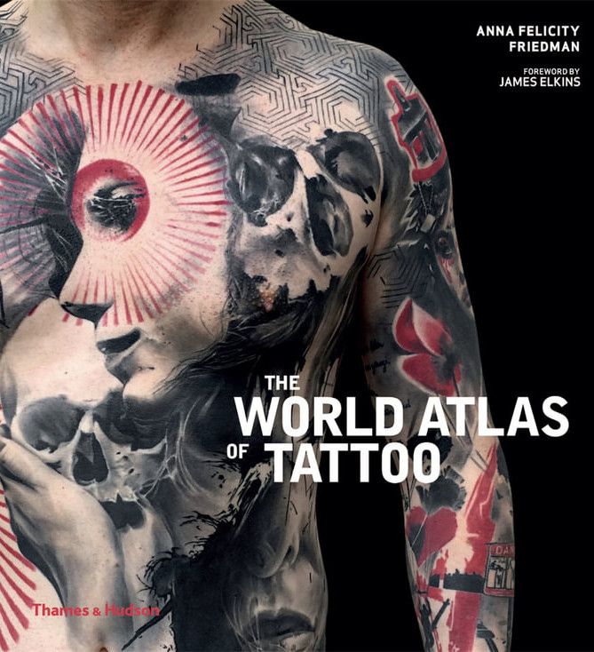 Εκδόσεις Thames and Hudson - The World Atlas of Tattoo - Anna Felicity Friedman