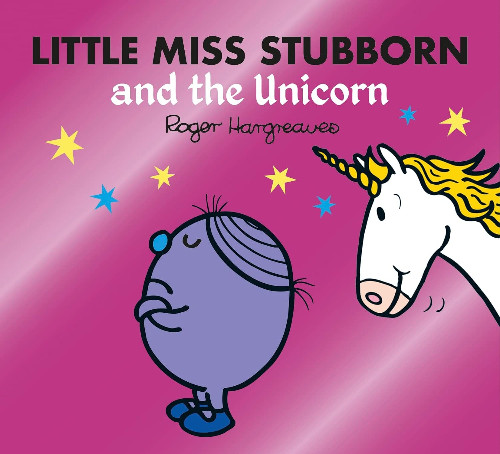 Εκδόσεις Egmont Children's Books - Little Miss Stubborn and the Unicorn(Mr Men and Little Miss) - Roger Hargreaves