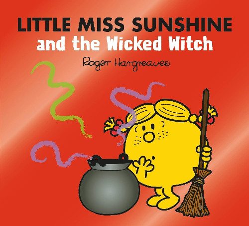 Εκδόσεις Egmont Children's Books - Little Miss Sunshine and the Wicked Witch(Mr Men and Little Miss) - Roger Hargreaves