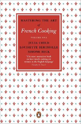 Εκδόσεις Penguin - Mastering the Art of French Cooking (Volume 1) - Julia Child, Simone Beck, Louisette Bertholle