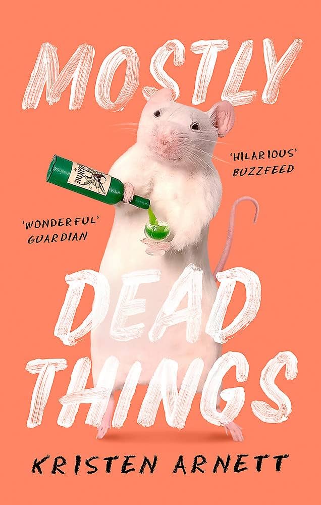 Publisher:Little, Brown Book Group - Mostly Dead Things - Kristen Arnett