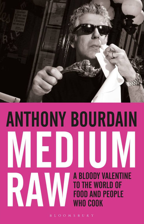 Εκδόσεις Bloomsbury - Medium Raw - Anthony Bourdain