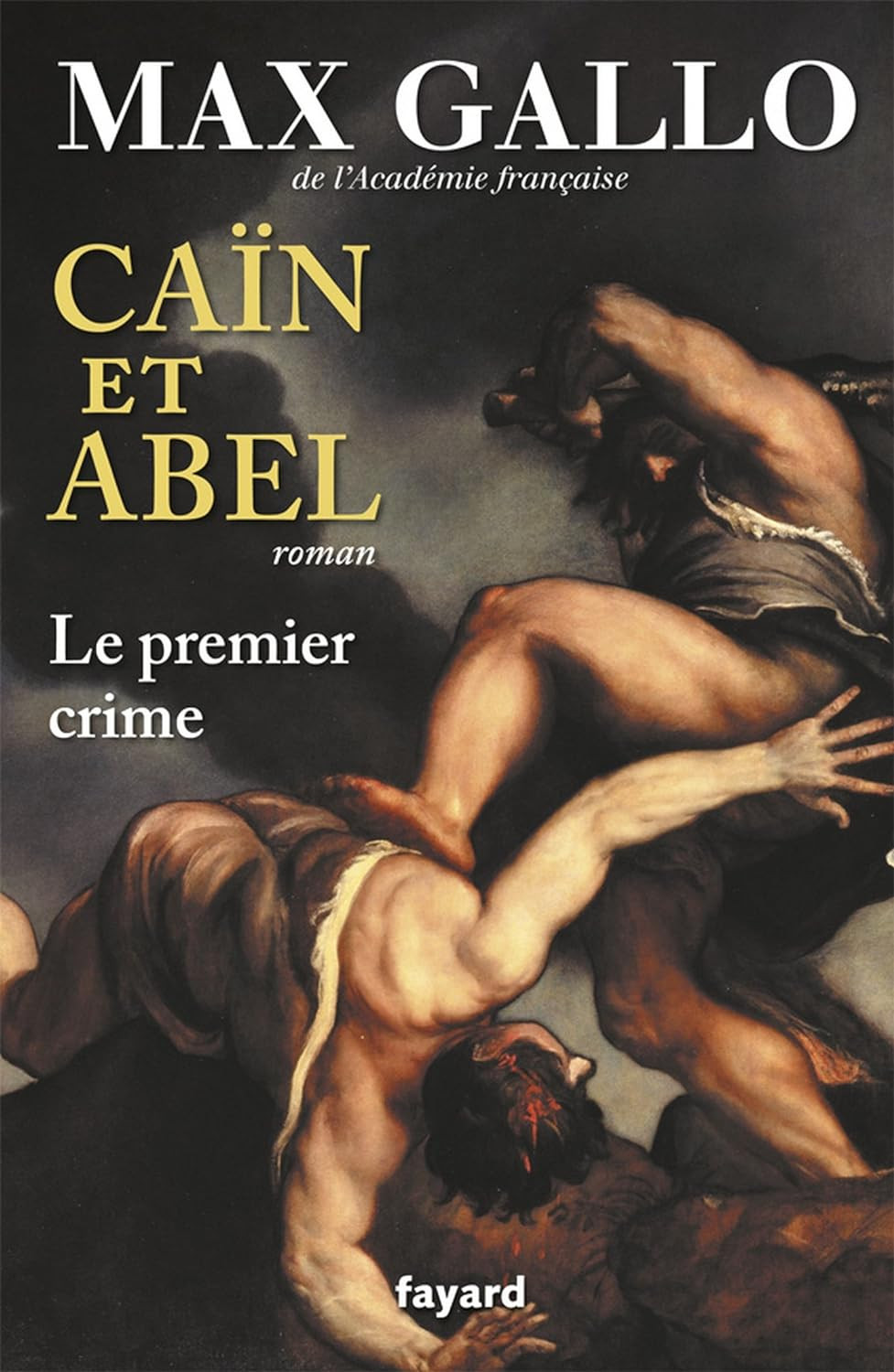 Εκδόσεις J'ai Lu - Cain et Abel:Le premier crime - Max Gallo